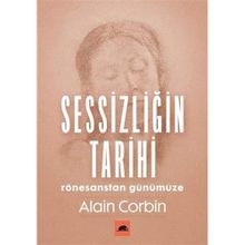 Sessizliğin Tarihi: Rönesanstan Günümüze