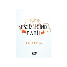 Sessizliğinde Babil - Mete Ercis