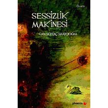 SESSIZLIK MAKINESI - CAN SERTAÇ SAATÇİOĞLU
