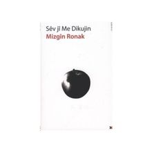 Sev Ji Me Dikujin - Mizgin Ronak