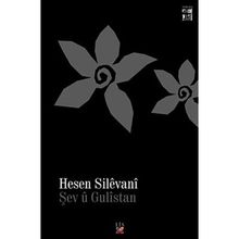 ŞEV Ü GÜLISTAN - HESEN SILEVANI
