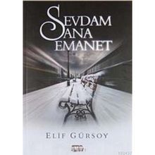 SEVDAM SANA EMANET - ELIF GÜRSOY