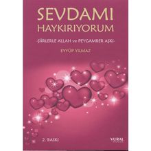 Sevdamı Haykırıyorum - Şiirlerle Allah ve Peygamber Aşkı - Eyyüp Yılmaz