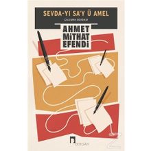 Sevdayı Sa’y ü Amel - Ahmet Mithat Efendi