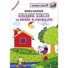 Sevecen ile Tomurcuk Etkinlik Kitabı 1 – Kelebekler Kızlar ve Deniz Kabukları