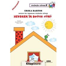 Sevecen’in Doğum Günü - Erika Bartos
