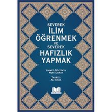 Severek İlim Öğrenmek ve Severek Hafızlık Yapmak - Ahmet Gültekin
