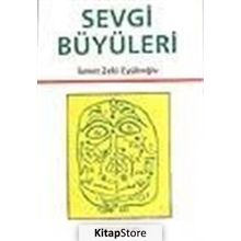 Sevgi Büyüleri - İsmet Zeki Eyüboğlu