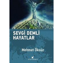 Sevgi Demli Hayatlar - Mehmet Öksüz