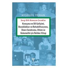 Sevgi Dili Konuşan Çocuklar - Ayşegül Turan