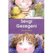 SEVGI GEZEGENI - SAVAŞ ÜNLÜ