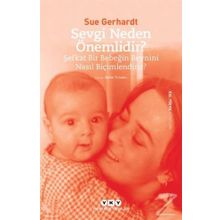 Sevgi Neden Önemlidir? / Sue Gerhardt