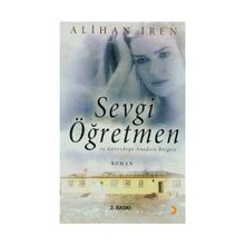 Sevgi Öğretmen ve Güneydoğu Anadolu Bölgesi - Alihan İren