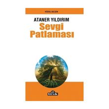 Sevgi Patlaması - Y. Ataner Yıldırım