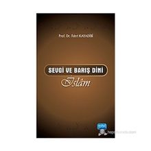 SEVGI VE BARIŞ DINI İSLÂM - FAHRI KAYADIBI