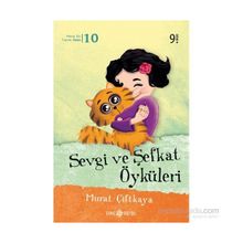 Sevgi ve Şefkat Öyküleri - Murat Çiftkaya
