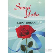 Sevgi Yolu - Şaban Doğan
