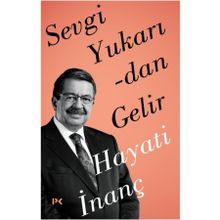 Sevgi Yukarıdan Gelir-Hayati İnanç-Profil Kitap
