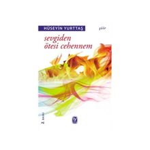 Sevgiden Ötesi Cehennem - Hüseyin Yurttaş