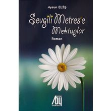 Sevgili Metrese Mektuplar Aysun Eliş