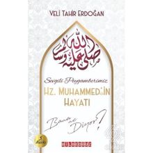 Sevgili Peygamberimiz Hz.Muhammed'in Hayatı Bana Ne Diyor? - Veli Tahir Erdoğan