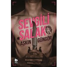 Sevgili Salak - Aşkın Güngör