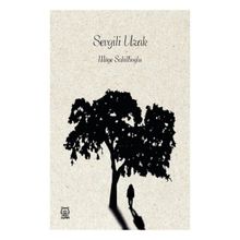 Sevgili Uzak - Müge Sahillioğlu