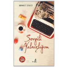 Sevgili Yalnızlığım - Mehmet Deveci