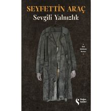 Sevgili Yalnızlık - Seyfettin Araç