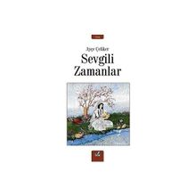 Sevgili Zamanlar Ayçe Çeliker