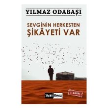 SEVGININ HERKESTEN ŞİKAYETİ VAR - YILMAZ ODABAŞI