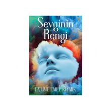 Sevginin Rengi - Fatime Emel Kıymık