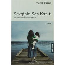 SEVGININ SON KANITI KIZIM BERIVAN İÇİN MÜCADELEM - MERAL TÜZÜN