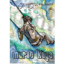 Sevgisizler Günü - Murat Kaya