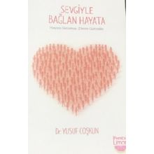 Sevgiyle Bağlan Hayata - Yusuf Coşkun