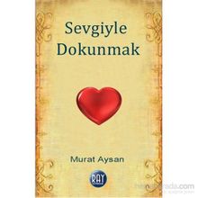Sevgiyle Dokunmak - Murat Aysan