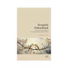 Sevgiyle Yükselmek - Mustafa Turan