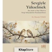 Sevgiyle Yükselmek - Mustafa Turan
