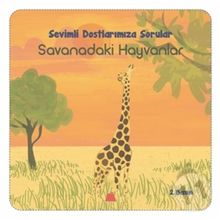 Sevimli Dostlarımıza Sorular Savanadaki Hayvanlar - Işıl Erverdi