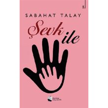 Şevk İle - Sabahat Talay