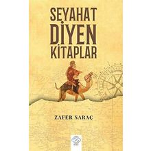 Seyahat Diyen Kitaplar - Zafer Saraç
