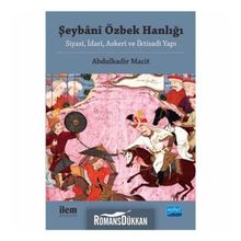 Şeybani Özbek Hanlığı - Abdulkadir Macit