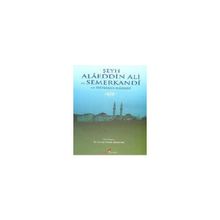 ŞEYH ALAEDDIN ALI ES- SEMERKANDI VE MENAKIB- NAMESI - İSMAİL HAKKI MERCAN