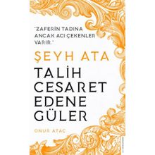 Şeyh Ata Talih Cesaret Edene Güler Destek Yayınları
