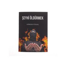 Şeyhi Öldürmek Görkem Yüzgeç