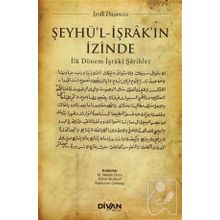 Şeyhü'l-İşrak'ın İzinde İlk Dönem İşraki Şarihler Divan Kitap
