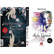 Şeytan Üçgeninde + Aşk Kirpiklerimden Düşen Son Damla - Sibel Ferik - Parana Yayınları
