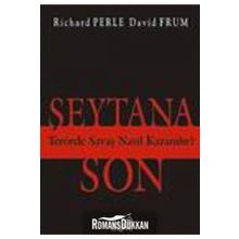 ŞEYTANA SON TERÖRDE SAVAŞ NASIL KAZANILIR? - RICHARD PERLE, DAVID FRUM