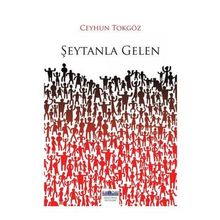 Şeytanla Gelen - Ceyhun Tokgöz
