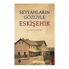 Seyyahların Gözüyle Eskişehir - Dorlion Yayınevi